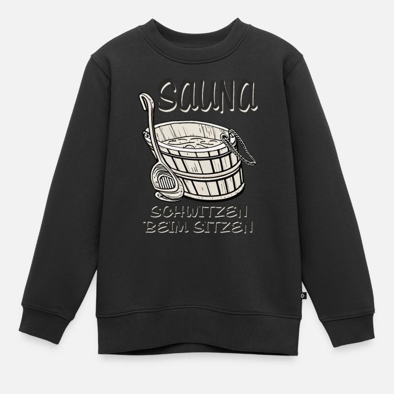 SAUNA SCHWITZEN BEIM SITZEN - Kinder Premium Organic Sweatshirt - Schwarz