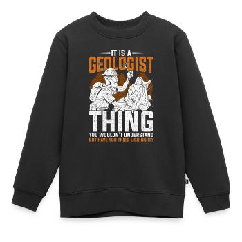 Géologue Géologie Avez-vous essayé de le lécher ? - Sweat Premium enfant bio - noir - Devant - AI Model Kid Female (0cm)