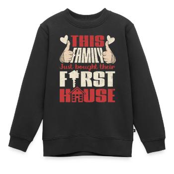 This Family Just Bought Their First House - Kinder Premium Organic Sweatshirt - Schwarz - Vorne - AI Model Kid Female (0cm)