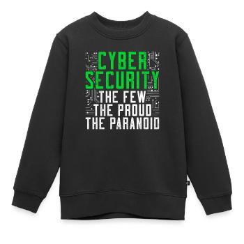 Cyber Securitiy The Few The Proud The Paranoid - Kinder Premium Organic Sweatshirt - Schwarz - Vorne - AI Model Kid Female (0cm)