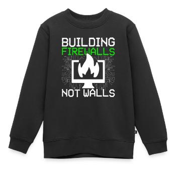Ethischer Hacker Building Firewalls Not Walls - Kinder Premium Organic Sweatshirt - Schwarz - Vorne - AI Model Kid Female (0cm)