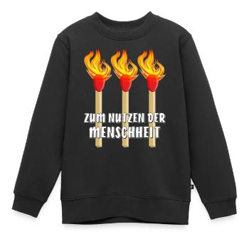 STREICHHOLZ ZUM NUTZEN DER MENSCHHEIT - Kinder Premium Organic Sweatshirt - Schwarz - Vorne - AI Model Kid Female (0cm)