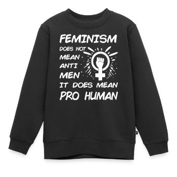 Feminismus bedeutet nicht gegen Männer, es bedeutet menschlich - Kinder Premium Organic Sweatshirt - Schwarz - Vorne - AI Model Kid Female (0cm)