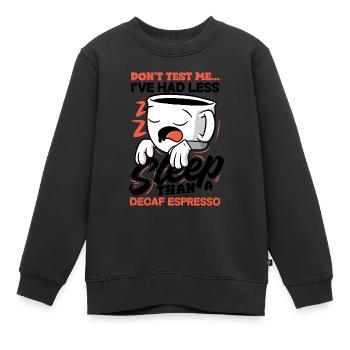 Less Sleep Than Decaf Espresso Humor - Kids Premium Organic Sweatshirt - black - Front - AI Model Kid Female (0cm)