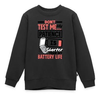 Patience Shorter Than Battery Life - Kinder Premium Organic Sweatshirt - Schwarz - Vorne - AI Model Kid Female (0cm)
