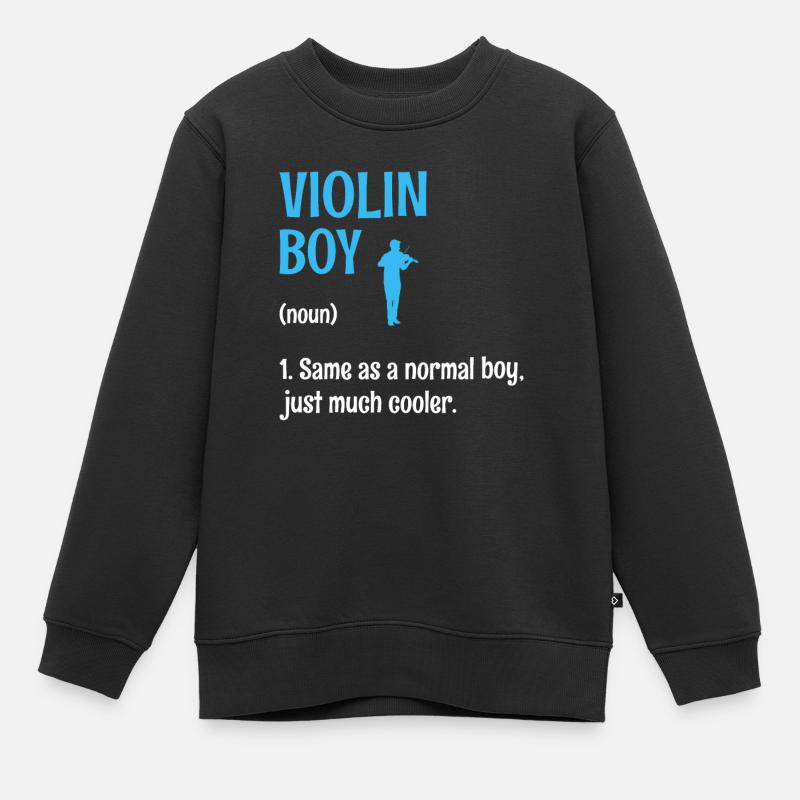 Violin Boy Identique À Un Garçon Normal Juste Beaucoup Plus Cool V - Sweat Premium enfant bio - noir