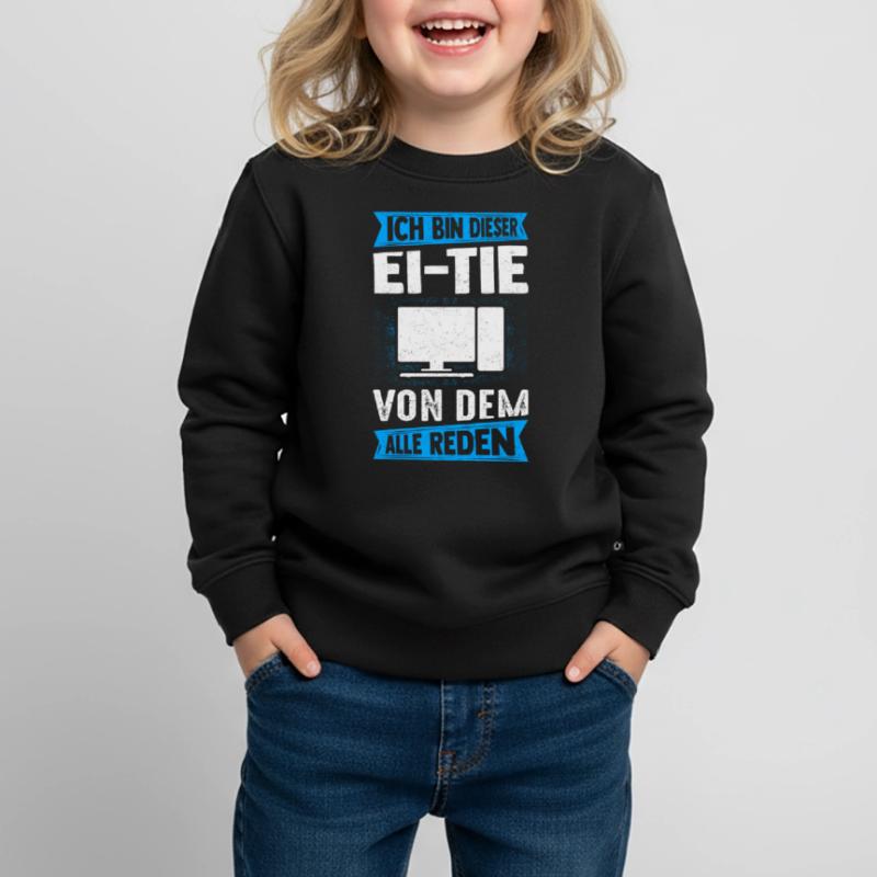 IT Computer PC Beruf Abreit Computer Fan Spruch IT Kinder Premium Organic Sweatshirt