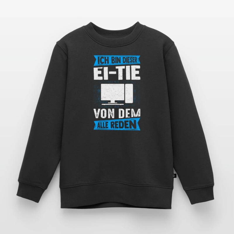IT Computer PC Beruf Abreit Computer Fan Spruch IT Kinder Premium Organic Sweatshirt