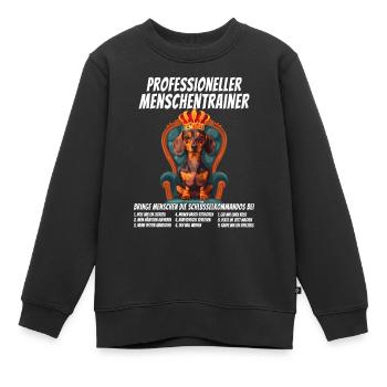 Lustig Professioneller Menschentrainer Dackel Hund - Kinder Premium Organic Sweatshirt - Schwarz - Vorne - AI Model Kid Female (0cm)
