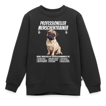 Professioneller Menschentrainer Mops Hund - Kinder Premium Organic Sweatshirt - Schwarz - Vorne - AI Model Kid Female (0cm)