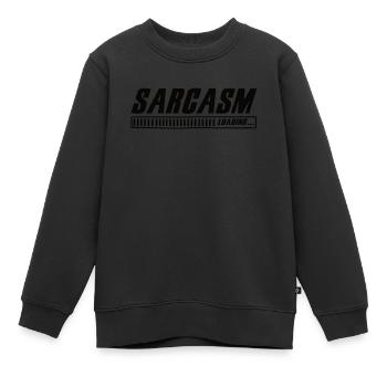 Sarcasme Chargement Sarcasme Drôle Humour Sarcastique - Sweat Premium enfant bio - noir - Devant - AI Model Kid Female (0cm)