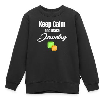 Bleiben Sie Ruhig Und Machen Sie Schmuck Lustig - Kinder Premium Organic Sweatshirt - Schwarz - Vorne - AI Model Kid Female (0cm)