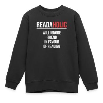 Readaholic obtient son ami en faveur du - Sweat Premium enfant bio - noir - Devant - AI Model Kid Female (0cm)