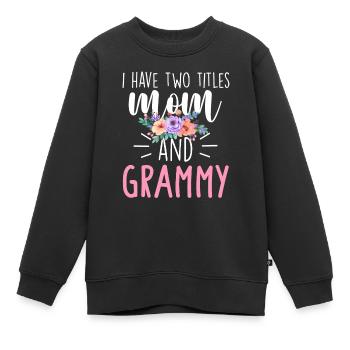 J’ai deux titres, Mom et Grammy, je les porte tous les deux - Sweat Premium enfant bio - noir - Devant - AI Model Kid Female (0cm)