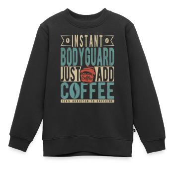 Instant-Bodyguard Fügen Sie einfach Kaffee hinzu - Kinder Premium Organic Sweatshirt - Schwarz - Vorne - AI Model Kid Female (0cm)