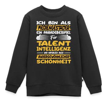 mediengestalter ein Paradebeispiel für Talent - Kinder Premium Organic Sweatshirt - Schwarz - Vorne - AI Model Kid Female (0cm)