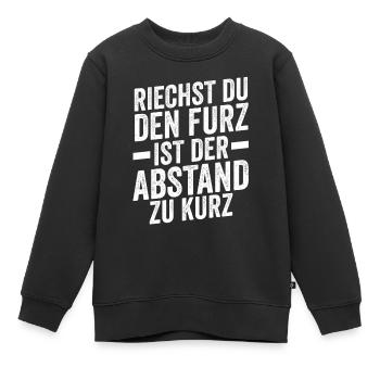 Riechst Du Den Furz Ist Der Abstand Zu Kurz - Kinder Premium Organic Sweatshirt - Schwarz - Vorne - AI Model Kid Female (0cm)