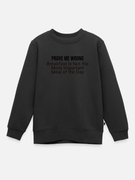 Breakfast myth? Rethinking Morning Meals - Kids Premium Organic Sweatshirt - black