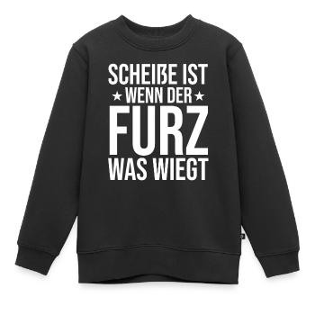 Scheiße Ist Wenn der Furz Was Wiegt - Kinder Premium Organic Sweatshirt - Schwarz - Vorne - AI Model Kid Female (0cm)