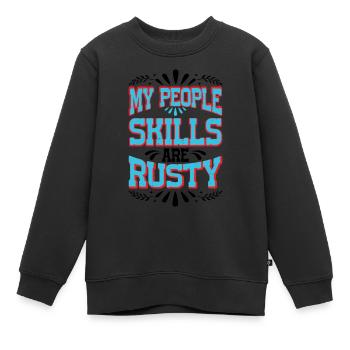 Mes compétences relationnelles sont rouillées 17 - Sweat Premium enfant bio - noir - Devant - AI Model Kid Female (0cm)