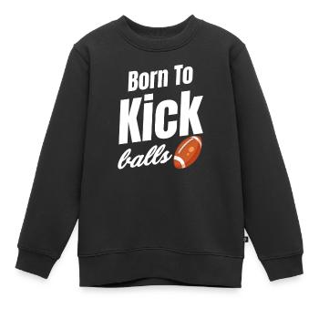 Geboren, Um Bälle Zu Kicken Fußball Kicker - Kinder Premium Organic Sweatshirt - Schwarz - Vorne - AI Model Kid Female (0cm)