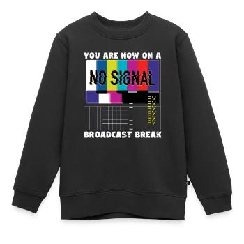 Ihr habt jetzt Sendepause - Kein Signal - Kinder Premium Organic Sweatshirt - Schwarz - Vorne - AI Model Kid Female (0cm)