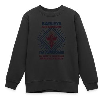 Barleys Sind Großartig - Mama Dad - Kinder Premium Organic Sweatshirt - Schwarz - Vorne - AI Model Kid Female (0cm)
