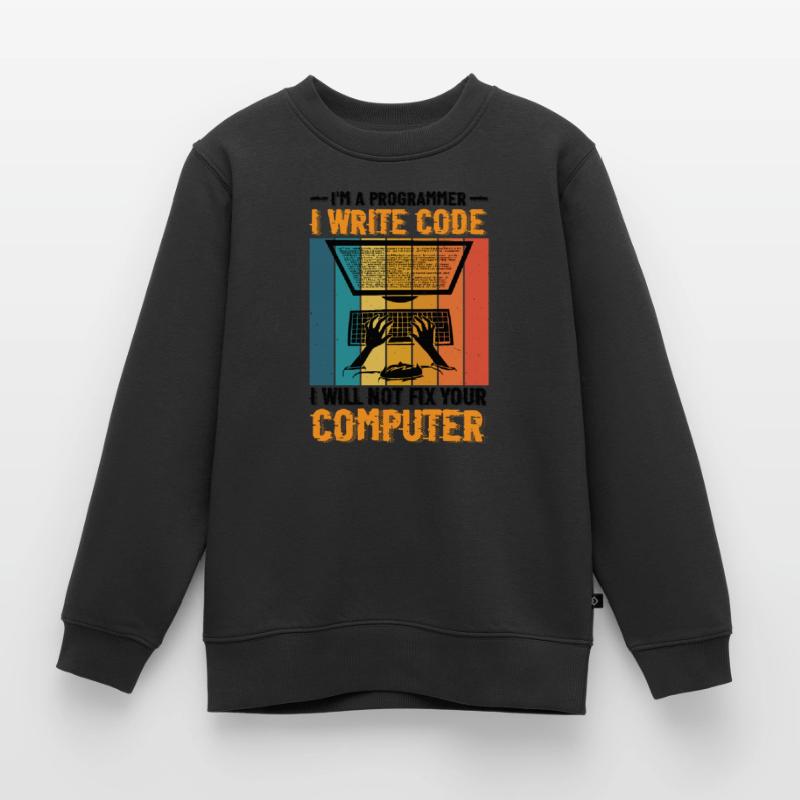 I'm A Programmer I Will Not Fix Your Computer 2 Kinder Premium Organic Sweatshirt