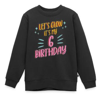 6th birthday Girl Lets Glow My 6 Years Old Gifts - Kids Premium Organic Sweatshirt - black - Front - AI Model Kid Female (0cm)
