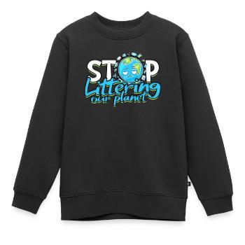 Umweltschützer Stop Littering Our Planet - Kinder Premium Organic Sweatshirt - Schwarz - Vorne - AI Model Kid Female (0cm)