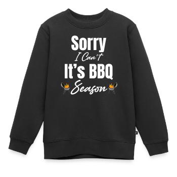 Tut Mir Leid, Ich Kann Nicht, Es Ist Grillsaison, - Kinder Premium Organic Sweatshirt - Schwarz - Vorne - AI Model Kid Female (0cm)