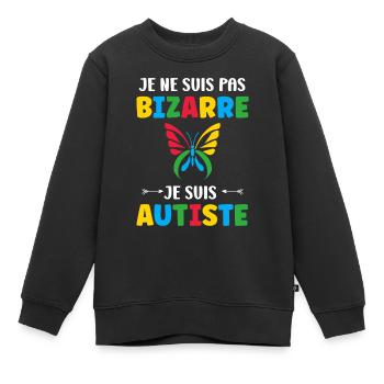 Je ne suis pas bizarre je suis autiste - Sweat Premium enfant bio - noir - Devant - AI Model Kid Female (0cm)