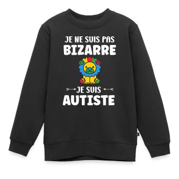 Je ne suis pas bizarre je suis autiste - Sweat Premium enfant bio - noir - Devant - AI Model Kid Female (0cm)