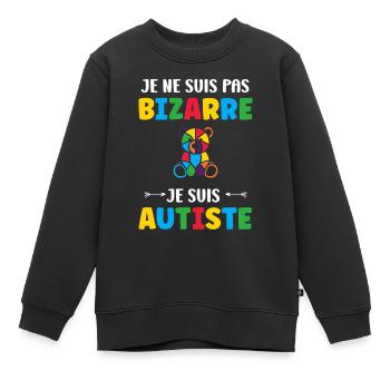 Je ne suis pas bizarre je suis autiste - Sweat Premium enfant bio - noir - Devant - AI Model Kid Female (0cm)