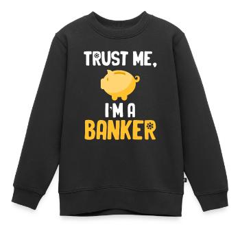 Vertrauen Sie Mir, Ich Bin Ein Banker, Ein - Kinder Premium Organic Sweatshirt - Schwarz - Vorne - AI Model Kid Female (0cm)