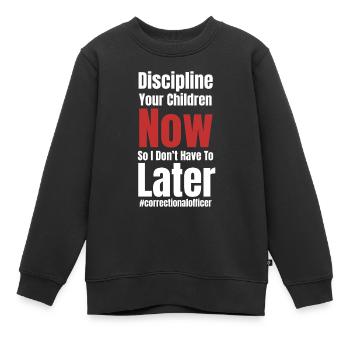 Disziplinieren Sie Ihre Kinder Jetzt, Damit Ich - Kinder Premium Organic Sweatshirt - Schwarz - Vorne - AI Model Kid Female (0cm)