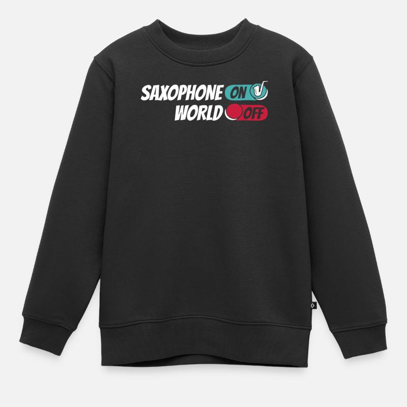 Saxophon Saxofon Saxophone On World Off - Kinder Premium Organic Sweatshirt - Schwarz