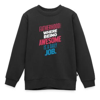 Paternité : Être génial chaque jour - Sweat Premium enfant bio - noir - Devant - AI Model Kid Female (0cm)
