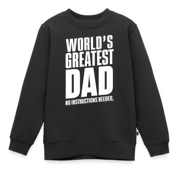 Worlds Greatest Dad Keine Anleitung Nötig - Kinder Premium Organic Sweatshirt - Schwarz - Vorne - AI Model Kid Female (0cm)