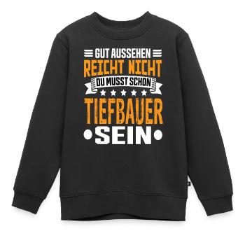 Tiefbauer Tiefbau Tiefbaufacharbeiter Spruch - Kinder Premium Organic Sweatshirt - Schwarz - Vorne - AI Model Kid Female (0cm)