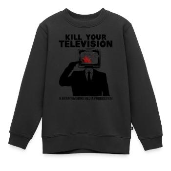 Lavage de cerveau Tuez votre télé Fake News Portest - Sweat Premium enfant bio - noir - Devant - AI Model Kid Female (0cm)