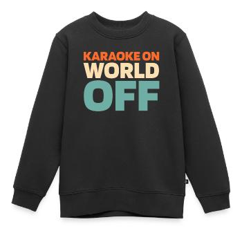 Karaoké Karaoké sur World Off - Sweat Premium enfant bio - noir - Devant - AI Model Kid Female (0cm)
