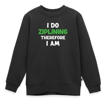 Ich Mache Ziplining, Deshalb Bin Ich Es. - Kinder Premium Organic Sweatshirt - Schwarz - Vorne - AI Model Kid Female (0cm)