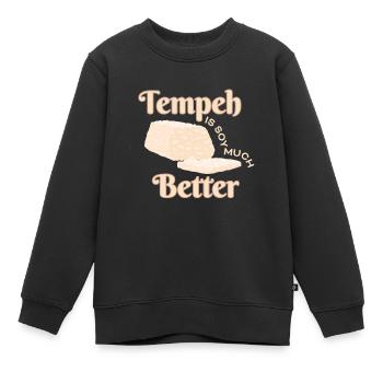 Tempeh Soy Much Better Vegan Veganer - Kids Premium Organic Sweatshirt - black - Front - AI Model Kid Female (0cm)
