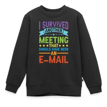 I Survived Another Meeting 80 - Kinder Premium Organic Sweatshirt - Schwarz - Vorne - AI Model Kid Female (0cm)