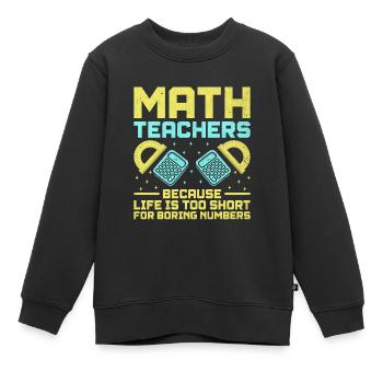 Mathelehrer Schullehrer Lustige Mathelehrer S - Kinder Premium Organic Sweatshirt - Schwarz - Vorne - AI Model Kid Female (0cm)