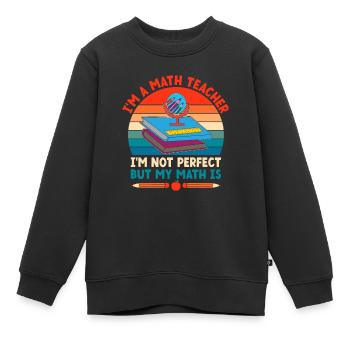 Mathelehrer Schullehrer Lustige Mathelehrer S - Kinder Premium Organic Sweatshirt - Schwarz - Vorne - AI Model Kid Female (0cm)