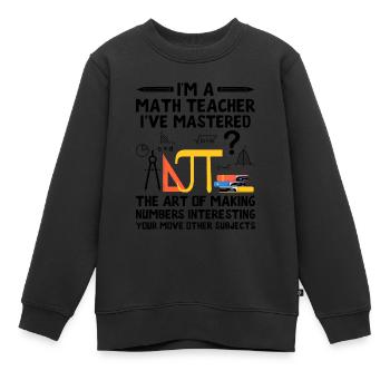 Mathelehrer Schullehrer Lustige Mathelehrer S - Kinder Premium Organic Sweatshirt - Schwarz - Vorne - AI Model Kid Female (0cm)