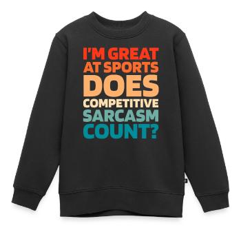 Schwarzer Humor Funny Quote Saying - Kinder Premium Organic Sweatshirt - Schwarz - Vorne - AI Model Kid Female (0cm)