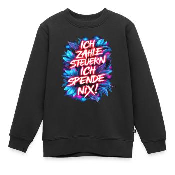 Ich zahle Steuern, ich spende nix! Typografie - Kinder Premium Organic Sweatshirt - Schwarz - Vorne - AI Model Kid Female (0cm)